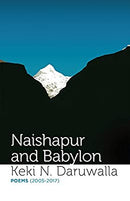 Naishapur and Babylon: Poems (2005-2017) by Keki N. Daruwalla | Paperback |  Subject: Poetry | Item Code:R1|E1|2062