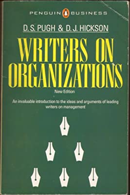 Writers on Organizations: An invaluable introduction to the ideas and arguments of leading writers on management (Penguin Business)