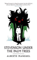 Stevenson Under The Palm Trees by Manguel, Alberto | Paperback |  Subject: Classic Fiction | Item Code:R1|E1|2038