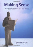 Making Sense: Philosophy Behind the Headlines by Baggini, Julian | Hardcover |  Subject: Industries | Item Code:10590