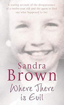 Where There Is Evil (The Pan Real Lives Series) by Brown, Sandra | Paperback |  Subject: Biographies & Autobiographies | Item Code:R1|F2|2582