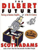 Dilbert Future Thriving on Stupidity by SCOTT ADAMS | Paperback |  Subject: Literary Theory, History & Criticism | Item Code:R1|H4|3355