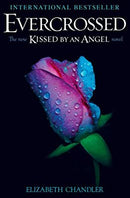 Evercrossed: A Kissed by an Angel Novel by Chandler, Elizabeth | Paperback | Subject:Fantasy | Item: F3_C6_2189