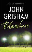 Bleachers by Grisham, John | Subject:Crafts, Hobbies & Home