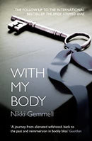 With My Body by Gemmell, Nikki | Paperback |  Subject: Contemporary Fiction | Item Code:3509