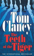 The Teeth of the Tiger: INSPIRATION FOR THE THRILLING AMAZON PRIME SERIES JACK RYAN by Clancy, Tom | Subject:Action & Adventure
