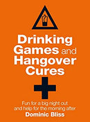 Drinking Games and Hangover Cures: Fun for a big night out and help for the morning after by Bliss, Dominic | Paperback | Subject:Food, Drink & Entertaining | Item: F3_B1_5470