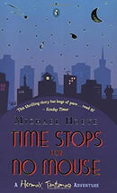 Time Stops for No Mouse