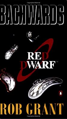 Backwards: A Red Dwarf Novel by Grant, Rob | Paperback |  Subject: Humour | Item Code:R1|E6|2450