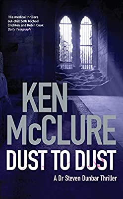 Dust to Dust: A Dr. Steven Dunbar Thriller