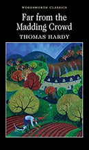 Far from the Madding Crowd (Wordsworth Classics) by Thomas Hardy | Paperback |  Subject: Classic Fiction | Item Code:R1|E4|2235