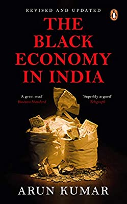 The Black Economy in India by Arun Kumar | Paperback |  Subject: Banks & Banking