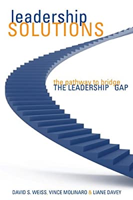 Leadership Solutions: The Pathway to Bridge the Leadership Gap: 17 (Jossey-Bass Leadership Series - Canada) by Weiss, David S.|Molinaro, Vince|Davey, Liane | Hardcover |  Subject: Analysis & Strategy | Item Code:R1|D6|1927