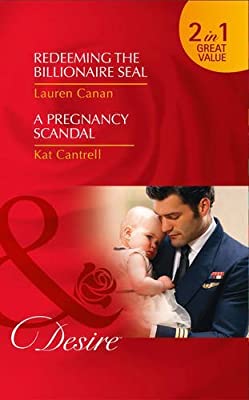 Redeeming The Billionaire Seal: Redeeming the Billionaire SEAL (Billionaires and Babies, Book 71) / A Pregnancy Scandal (Love and Lipstick, Book 2) (Desire) by Canan, Lauren|Cantrell, Kat | Paperback |  Subject: Contemporary Fiction | Item Code:2518