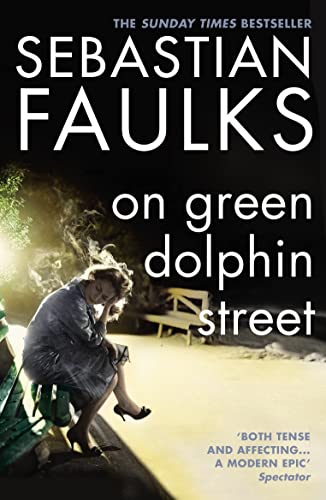 On Green Dolphin Street by Faulks, Sebastian | Subject:Literature & Fiction