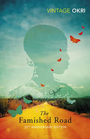The Famished Road: Booker Prize Winner 1991 (The Famished Road Trilogy, 1) by Okri, Ben | Subject:Literature & Fiction