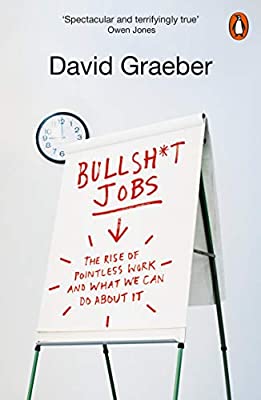 Bullshit Jobs: The Rise of Pointless Work, and What We Can Do About It by Graeber, David | Paperback |  Subject: Labor & Industrial Relations | Item Code:R1|I1|3540