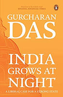 India Grows at Night: A Liberal Case for a Strong State by Gurcharan Das | Paperback |  Subject: Biographies, Diaries & True Accounts | Item Code:R1|H3|3404