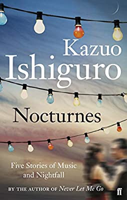Nocturnes: Five Stories of Music and Nightfall by Ishiguro, Kazuo | Paperback |  Subject: Music | Item Code:5089