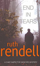 End In Tears: (A Wexford Case) by Rendell, Ruth | Paperback |  Subject:Contemporary Fiction |  Item Code:9780099491149|F3|R1|I6|4089