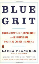 Blue Grit: Making Impossible, Improbable, and Inspirational Political Change in America