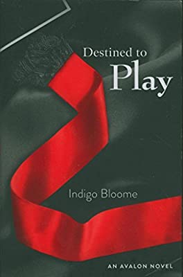 Destined to Play: ?It?s simple. No sight. No questions. 48 hours.? by Bloome, Indigo | Paperback | Subject:Contemporary Fiction | Item: F3_B1_5308