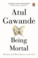 Being Mortal: Medicine and What Matters in the End by Atul Gawande | Paperback |  Subject: Biographies, Diaries & True Accounts | Item Code:R1|G2|2916