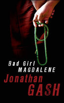 Bad Girl Magdalene by Gash, Jonathan | Subject:Crime, Thriller & Mystery