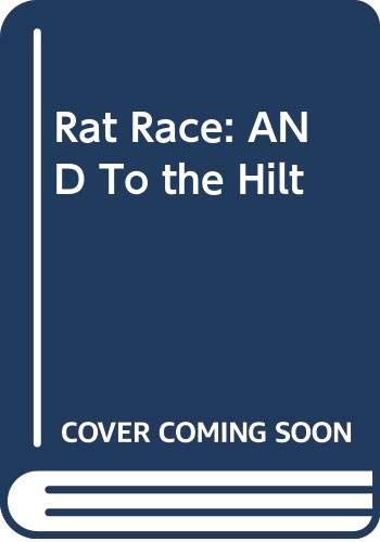 AND To the Hilt (Rat Race) by Francis, Dick | Subject:Biographies, Diaries & True Accounts