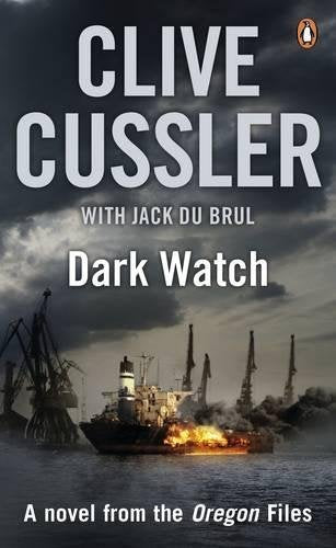 Dark Watch: A novel from the Oregon Files 3 by Cussler, Clive|du Brul, Jack | Subject:Action & Adventure