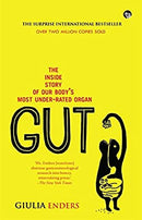 Gut: The Inside Story of Our Body's Most Under-Rated Organ by Giulia Enders | Paperback |  Subject: Sciences, Technology & Medicine | Item Code:R1|F4|2720