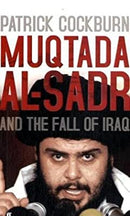 Muqtada Al-Sadr and the Fall of Iraq