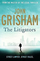 The Litigators by Grisham, John | Paperback |  Subject: Crime, Thriller & Mystery | Item Code:R1|E1|2051