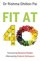 Fit at 40 by Dr. Rishma Dhillon Pai | Paperback |  Subject: Biographies, Diaries & True Accounts | Item Code:R1|E2|2074