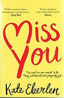 Miss You: The Hottest Book of the Summer by Eberlen, Kate | Paperback | Subject:Contemporary Fiction | Item: FL_F3_D2_3995