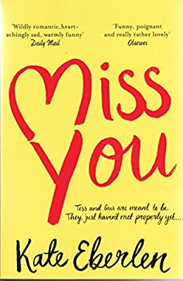 Miss You: The Hottest Book of the Summer by Eberlen, Kate | Paperback | Subject:Contemporary Fiction | Item: FL_F3_D2_3995