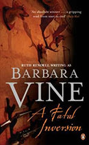 Fatal Inversion by Vine, Barbara | Paperback |  Subject: Crime, Thriller & Mystery | Item Code:R1|F1|2532