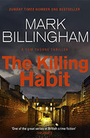 The Killing Habit (Tom Thorne Novels) by Billingham, Mark | Subject:Crime, Thriller & Mystery