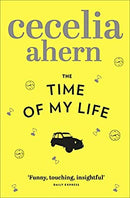 The Time of My Life by Ahern, Cecelia | Paperback |  Subject: Classic Fiction | Item Code:R1|F4|2723