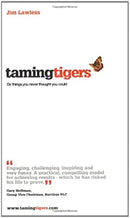 Taming Tigers: Do Things You Never Thought You Could by Lawless, Jim | Paperback | Subject:Personal Development & Self-Help | Item: F3_C2_2843