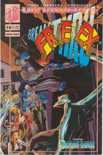 Freex Break-Thru - Who Do You Trust |  Issue#6A | Year:1993 | Series:  | Pub: Malibu Comics