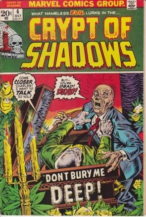 Crypt of Shadows, Vol. 1 Don't Burt Me Deep! |  Issue#6 | Year:1973 | Series:  | Pub: Marvel Comics