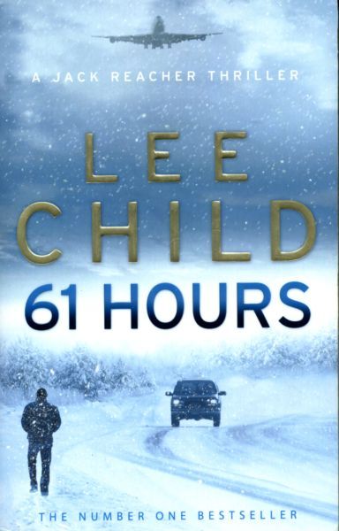 61 Hours by Lee Child | PAPERBACK