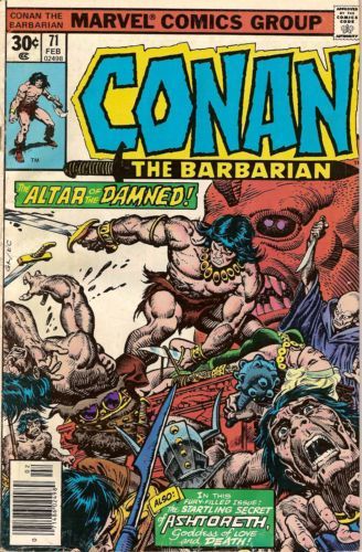 Conan the Barbarian, Vol. 1 The Secret of Ashtoreth |  Issue#71A | Year:1977 | Series: Conan | Pub: Marvel Comics