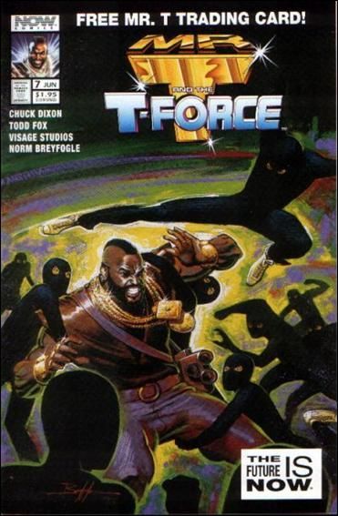 Mr. T and the T-Force  |  Issue#7A | Year:1994 | Series:  | Pub: NOW Comics