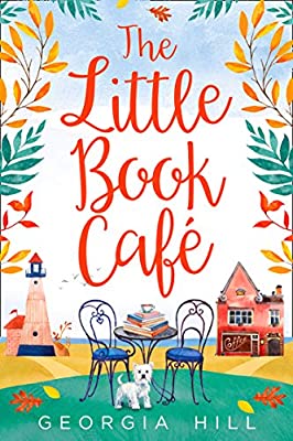 The Little Book Café (Little Book Cafe 1) by Hill, Georgia | Paperback |  Subject: Food, Drink & Entertaining | Item Code:5127