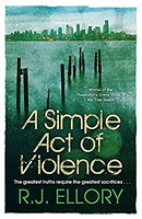 A Simple Act of Violence by Ellory, R.J. | Paperback | Subject:Crime, Thriller & Mystery | Item: F3_B1_5198