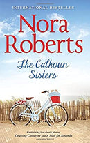 The Calhoun Sisters: Courting Catherine (Calhoun Women) / A Man for Amanda (Calhoun Women) (Special Releases) by Nora Roberts | Paperback | Subject:Contemporary Fiction | Item: F3_C4_3526