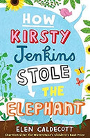 How Kirsty Jenkins Stole the Elephant by Caldecott, Elen | Paperback |  Subject: Family, Personal & Social Issues | Item Code:CH | 177