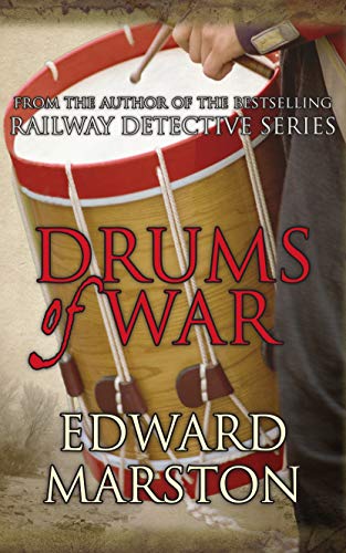Drums of War: An explosive adventure for Captain Daniel Rawson: 2 (Captain Rawson, 2) by Marston, Edward | Subject:Action & Adventure